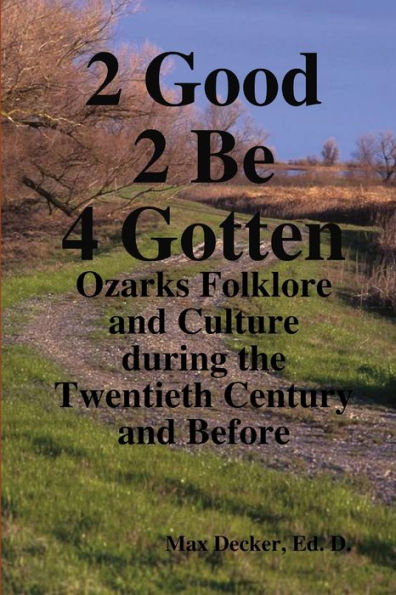 2 Good 2 Be Forgotten, Folklore of the Ozarks