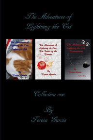 Title: The Adventures of Lightning the Cat: Collection One, Author: Teresa Garcia
