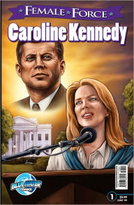 Title: Female Force: Caroline Kennedy (NOOK Comics with Zoom View), Author: Ryan Howe