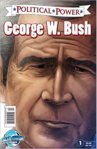 Title: Political Power: George W. Bush (NOOK Comics with Zoom View), Author: Joshua LaBello