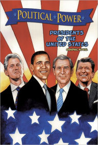 Title: Political Power: Presidents of the United States (NOOK Comics with Zoom View), Author: Chris Ward