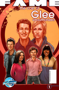 Title: FAME: The Cast of Glee Unauthorized Biography GN, Author: CW Cooke