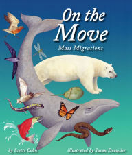 Title: On the Move: Mass Migrations, Author: Scotti Cohn