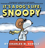 Title: It's a Dog's Life, Snoopy!, Author: Charles M. Schulz