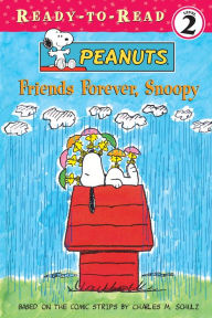 Title: Friends Forever, Snoopy (Ready-to-Read Level 2), Author: Charles M. Schulz