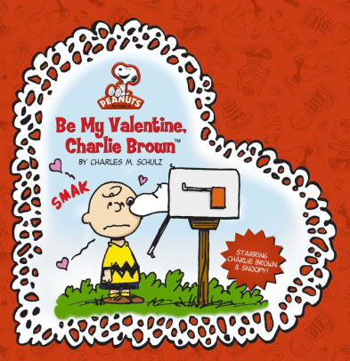 Be My Valentine Charlie Brown Peanuts Friends Series By Charles M Schulz Nook Book Ebook Barnes Noble