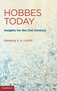 Title: Hobbes Today: Insights for the 21st Century, Author: S. A. Lloyd