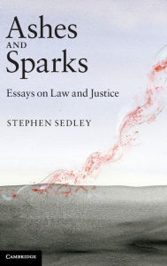 Title: Ashes and Sparks: Essays On Law and Justice, Author: Stephen Sedley