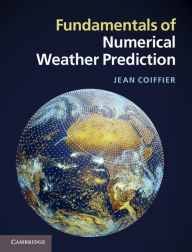 Title: Fundamentals of Numerical Weather Prediction, Author: Jean Coiffier