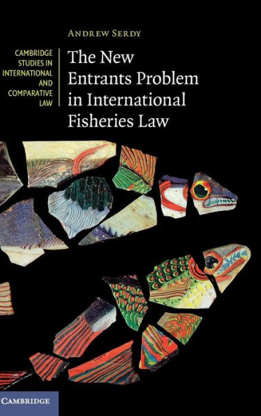The New Entrants Problem International Fisheries Law