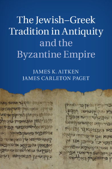 the Jewish-Greek Tradition Antiquity and Byzantine Empire