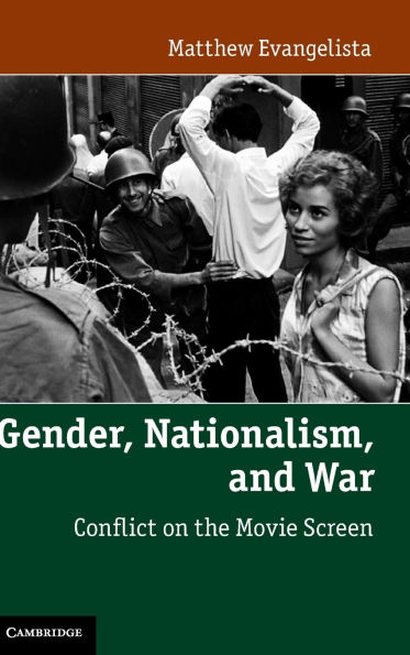 Gender, Nationalism, and War: Conflict on the Movie Screen