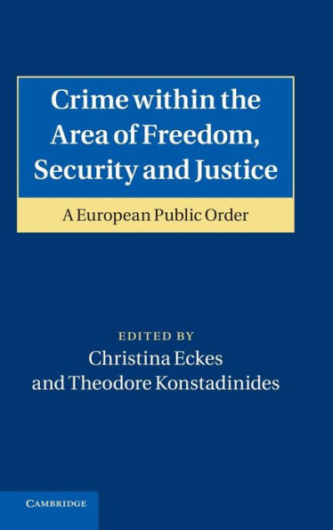 Crime within the Area of Freedom, Security and Justice: A European Public Order