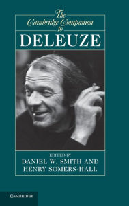 Title: The Cambridge Companion to Deleuze, Author: Daniel W. Smith