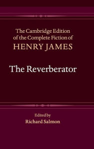 Title: The Reverberator, Author: Henry James