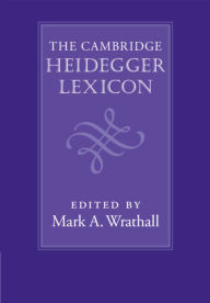 Title: The Cambridge Heidegger Lexicon, Author: Mark A. Wrathall