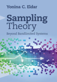 Title: Sampling Theory: Beyond Bandlimited Systems, Author: Yonina C. Eldar