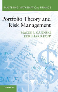 Title: Portfolio Theory and Risk Management, Author: Maciej J. Capinski