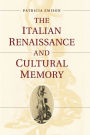 The Italian Renaissance and Cultural Memory