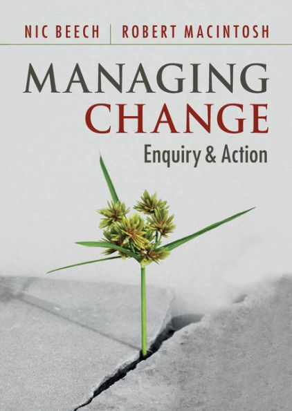 Managing Change: Enquiry and Action