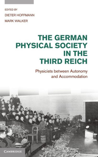 The German Physical Society in the Third Reich: Physicists between Autonomy and Accommodation