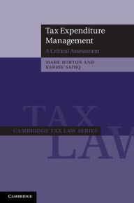 Title: Tax Expenditure Management: A Critical Assessment, Author: Mark Burton