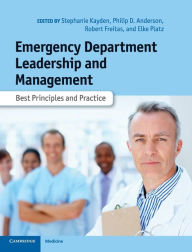 Title: Emergency Department Leadership and Management: Best Principles and Practice, Author: Stephanie Kayden