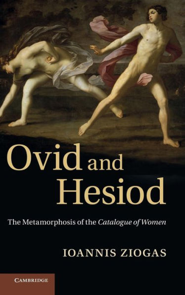 Ovid and Hesiod: the Metamorphosis of Catalogue Women