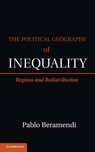 The Political Geography of Inequality: Regions and Redistribution