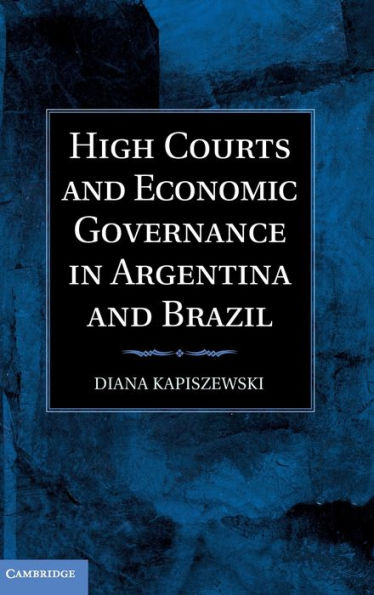 High Courts and Economic Governance Argentina Brazil