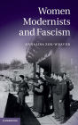 Women Modernists and Fascism