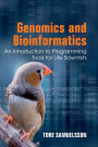 Genomics and Bioinformatics: An Introduction to Programming Tools for Life Scientists
