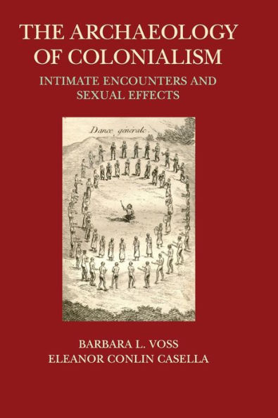 The Archaeology of Colonialism: Intimate Encounters and Sexual Effects