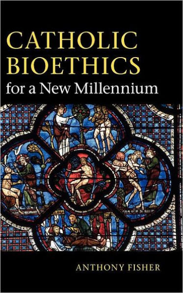 Catholic Bioethics for a New Millennium