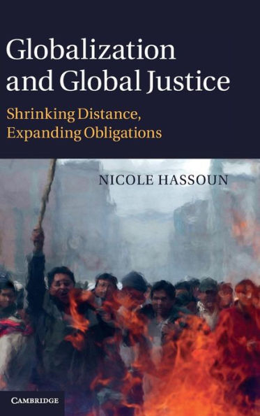 Globalization and Global Justice: Shrinking Distance, Expanding Obligations