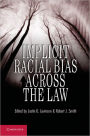 Implicit Racial Bias across the Law