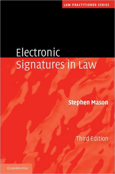 Electronic Signatures in Law / Edition 3