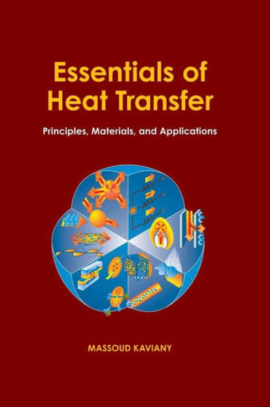Essentials of Heat Transfer: Principles, Materials, and Applications
