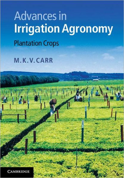 Advances in Irrigation Agronomy: Plantation Crops