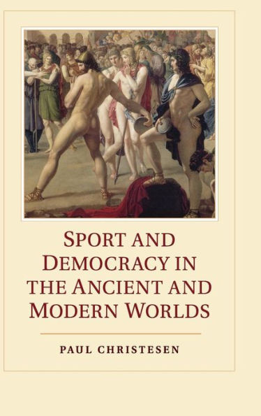 Sport and Democracy the Ancient Modern Worlds
