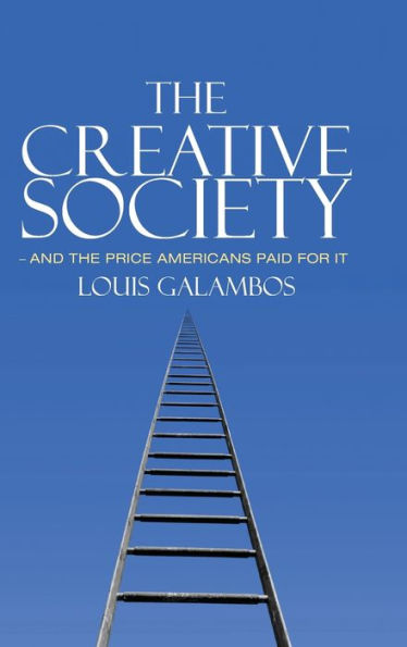 the Creative Society - and Price Americans Paid for It