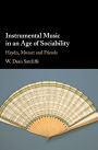 Instrumental Music in an Age of Sociability: Haydn, Mozart and Friends