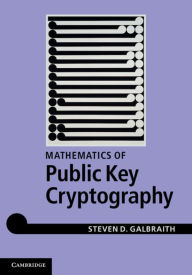 Title: Mathematics of Public Key Cryptography, Author: Steven D. Galbraith