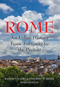 Title: Rome: An Urban History from Antiquity to the Present, Author: Rabun Taylor