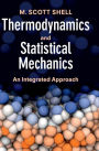 Thermodynamics and Statistical Mechanics: An Integrated Approach