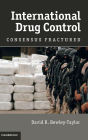 International Drug Control: Consensus Fractured