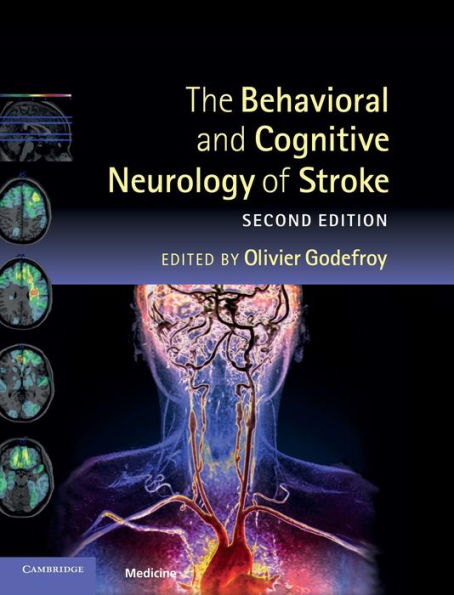 The Behavioral and Cognitive Neurology of Stroke / Edition 2