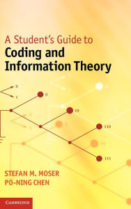 Title: A Student's Guide to Coding and Information Theory, Author: Stefan M. Moser