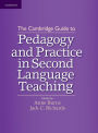 The Cambridge Guide to Pedagogy and Practice in Second Language Teaching