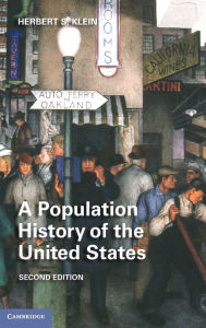 Title: A Population History of the United States / Edition 2, Author: Herbert S. Klein